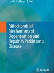 Mitochondrial Mechanisms of Degeneration and Repair in Parkinson's Disease
