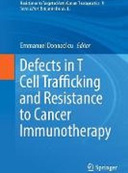 Defects in T Cell Trafficking and Resistance to Cancer Immunotherapy