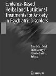 Evidence-Based Herbal and Nutritional Treatments for Anxiety in Psychiatric Disorders