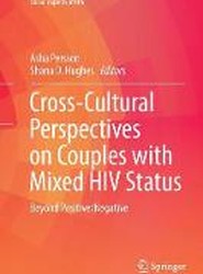 Cross-Cultural Perspectives on Couples with Mixed HIV Status: Beyond Positive/Negative