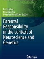 Parental Responsibility in the Context of Neuroscience and Genetics