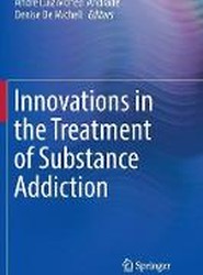 Innovations in the Treatment of Substance Addiction