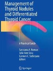 Management of Thyroid Nodules and Differentiated Thyroid Cancer