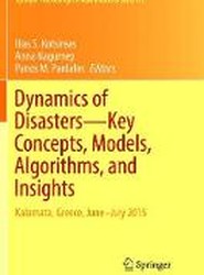 Dynamics of Disasters-Key Concepts, Models, Algorithms, and Insights