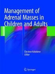 Management of Adrenal Masses in Children and Adults