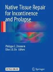 Native Tissue Repair for Incontinence and Prolapse