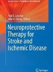 Neuroprotective Therapy for Stroke and Ischemic Disease