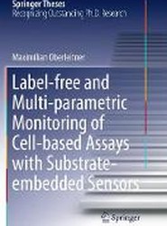 Label-free and Multi-parametric Monitoring of Cell-based Assays with Substrate-embedded Sensors