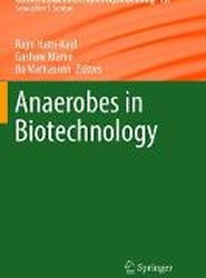 Anaerobes in Biotechnology