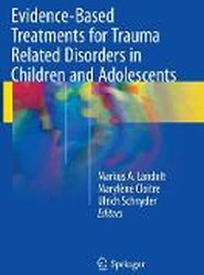 Evidence-Based Treatments for Trauma Related Disorders in Children and Adolescents