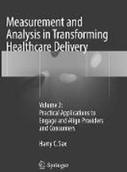 Measurement and Analysis in Transforming Healthcare Delivery