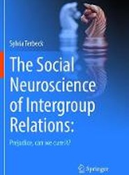 The Social Neuroscience of Intergroup Relations: