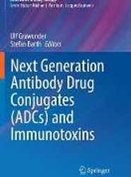 Next Generation Antibody Drug Conjugates (ADCs) and Immunotoxins