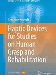 Haptic Devices for Studies on Human Grasp and Rehabilitation