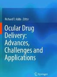 Ocular Drug Delivery: Advances, Challenges and Applications