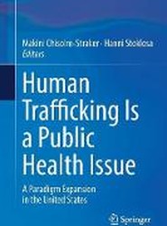 Human Trafficking Is a Public Health Issue