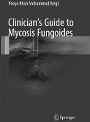 Clinician's Guide to Mycosis Fungoides