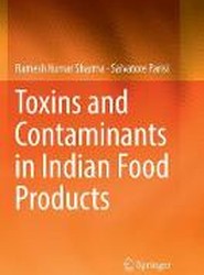 Toxins and Contaminants in Indian Food Products