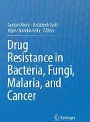 Drug Resistance in Bacteria, Fungi, Malaria, and Cancer