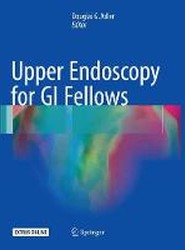 Upper Endoscopy for GI Fellows