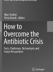 How to Overcome the Antibiotic Crisis