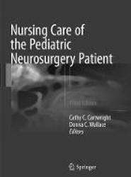 Nursing Care of the Pediatric Neurosurgery Patient