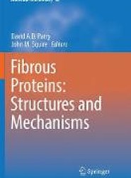 Fibrous Proteins: Structures and Mechanisms