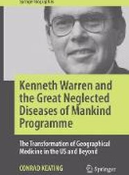 Kenneth Warren and the Great Neglected Diseases of Mankind Programme