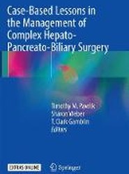 Case-Based Lessons in the Management of Complex Hepato-Pancreato-Biliary Surgery