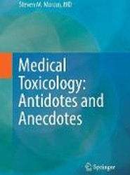 Medical Toxicology: Antidotes and Anecdotes