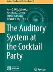 The Auditory System at the Cocktail Party