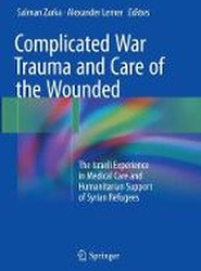 Complicated War Trauma and Care of the Wounded