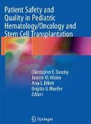 Patient Safety and Quality in Pediatric Hematology/Oncology and Stem Cell Transplantation