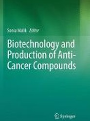 Biotechnology and Production of Anti-Cancer Compounds