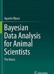 Bayesian Data Analysis for Animal Scientists