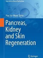 Pancreas, Kidney and Skin Regeneration