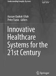 Innovative Healthcare Systems for the 21st Century