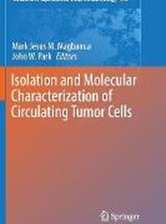 Isolation and Molecular Characterization of Circulating Tumor Cells