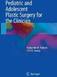 Pediatric and Adolescent Plastic Surgery for the Clinician