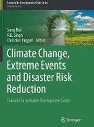 Climate Change, Extreme Events and Disaster Risk Reduction