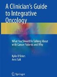 A Clinician's Guide to Integrative Oncology