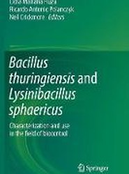 Bacillus thuringiensis and Lysinibacillus sphaericus