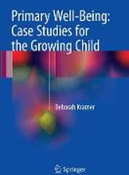 Primary Well-Being: Case Studies for the Growing Child