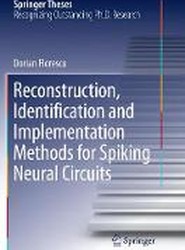 Reconstruction, Identification and Implementation Methods for Spiking Neural Circuits
