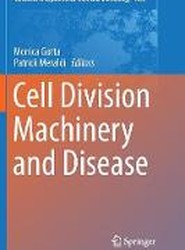 Cell Division Machinery and Disease