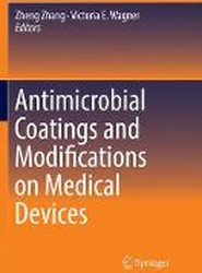 Antimicrobial Coatings and Modifications on Medical Devices