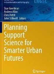 Planning Support Science for Smarter Urban Futures