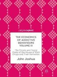 The Economics of Addictive Behaviours Volume III