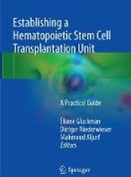 Establishing a Hematopoietic Stem Cell Transplantation Unit