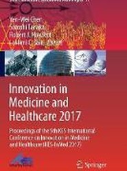 Innovation in Medicine and Healthcare 2017